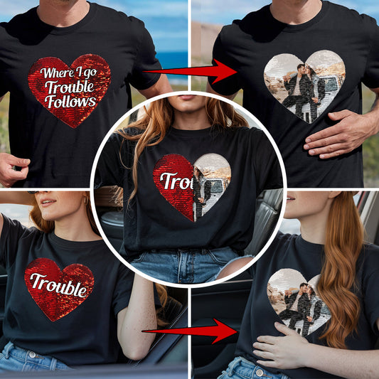 Personalized Reversible Sequin Where I Go Trouble Follows Couples Matching Black T-Shirts