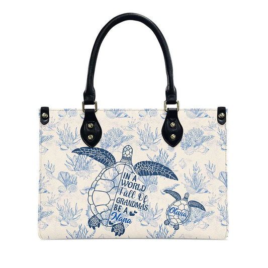 Personalized In A World Full Of Grandmas Leather Handbag